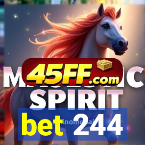 bet 244